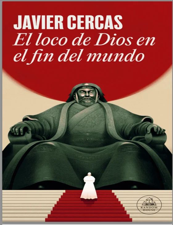  Portada del libro de Javier Cercas, sobre el Papa Francisco, que contiene un relato sobre el viaje pontificio a Mongolia entre el 31 de agosto y el 4 de septiembre 2023.