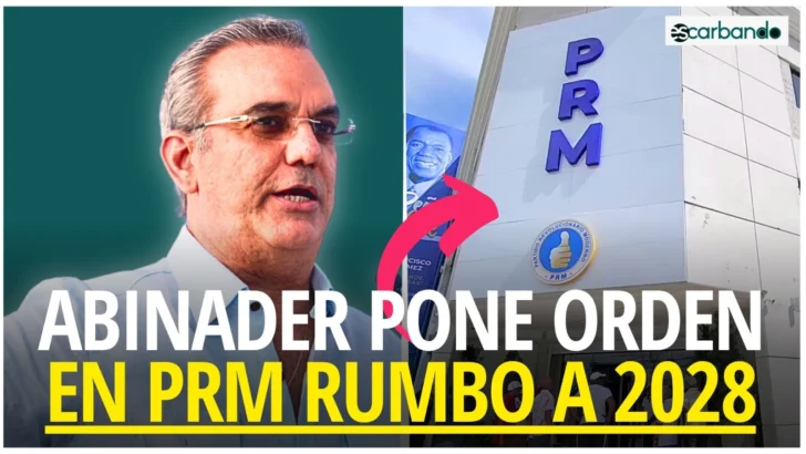 Escarbando: Abinader advierte a precandidatos del PRM: ' Deben cumplir la ley'