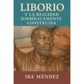 Liborio el Otro en la realidad construida simbólicamente