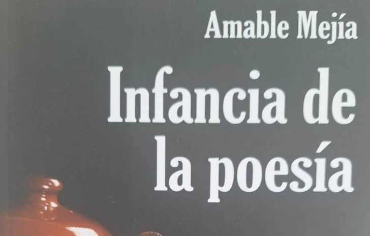 'Infancia de la poesía', de Amable Mejía