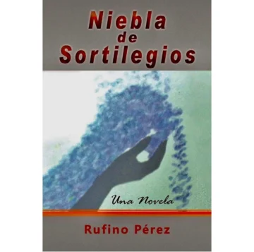 Nieblas del espíritu: crítica sobre 'Niebla de sortilegios' de Rufino Pérez