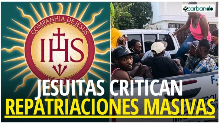 Escarbando: Jesuitas critican repatriaciones masivas “Es una política violenta”