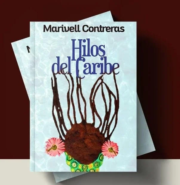 'Hilos del Caribe': Poemas de Marivell Contreras