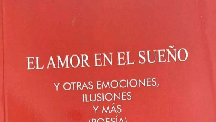 "El amor en el sueño y otras emociones, ilusiones y más": El onirismo lírico de Roberto Núñez