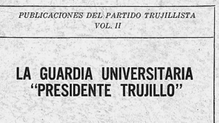 La dictadura trujillista y su Guardia Universitaria