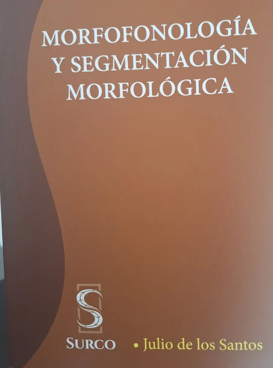 'Morfofonología y segmentación morfológica', de Julio de los Santos