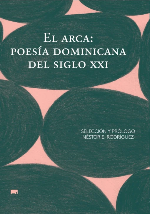 'El arca: poesía dominicana del siglo XXI', publicado por la editorial mexicana Elefanta