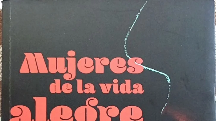 “Mujeres de la vida alegre”.  La novela que se atrevió a contar la historia de Herminia