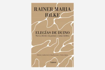 Una profunda conversación con Rilke, en las elegías de Duino