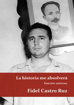 Fidel Castro: La historia me absolverá