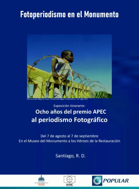 Exposición itinerante del Premio APEC al Periodismo Fotográfico, en el Museo Monumento a los Héroes de la Restauración