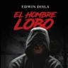 "El Hombre Lobo", de Edwin Disla