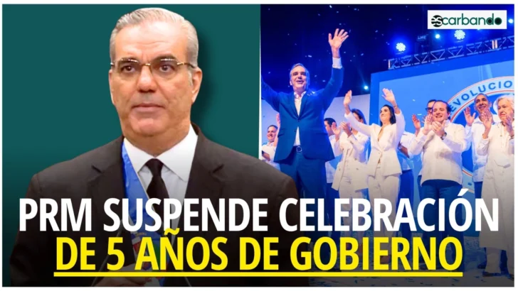 Escarbando: El PRM suspende celebración de 5 años de gobierno, atendiendo a sugerencia de Abinader
