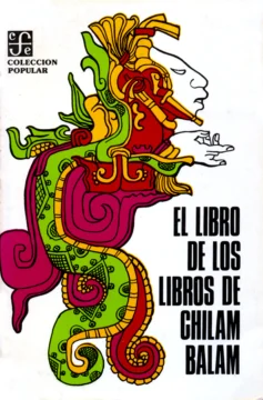 Una mirada al Chilam Balam de los mayas