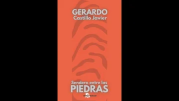“Sendero entre las piedras”, de Gerardo Castillo Javier (I)