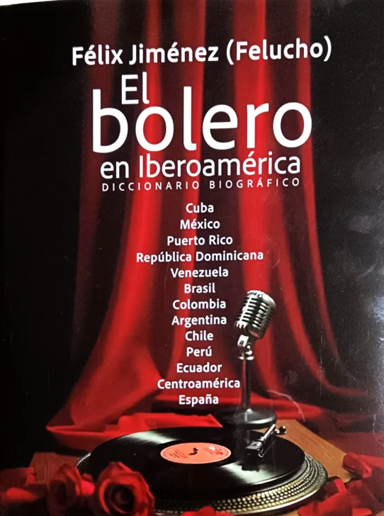 El Bolero en Iberoamérica, el título más reciente de Felucho El Bolero en Iberoamérica, el título más reciente de Felucho