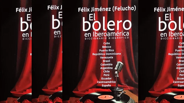 El Bolero en Iberoamérica, el título más reciente de Felucho