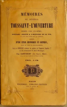 Toussaint Louverture, memorias de un libertador convertido en dictador