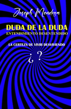 Hermenéutica de la filosofía, la literatura y del sujeto creador: El caso de la obra 'Duda de la duda', de Joseph Mendoza