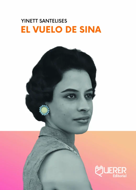 Novela 'El vuelo de Sina', de Yinett Santelises, será presentada el 4 de noviembre