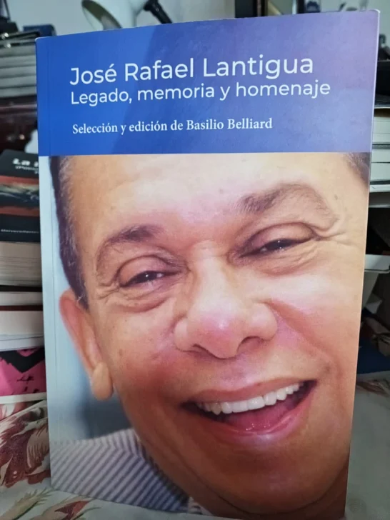 Un hombre y un libro para la historia: 'José Rafael Lantigua. Legado, memoria y homenaje'