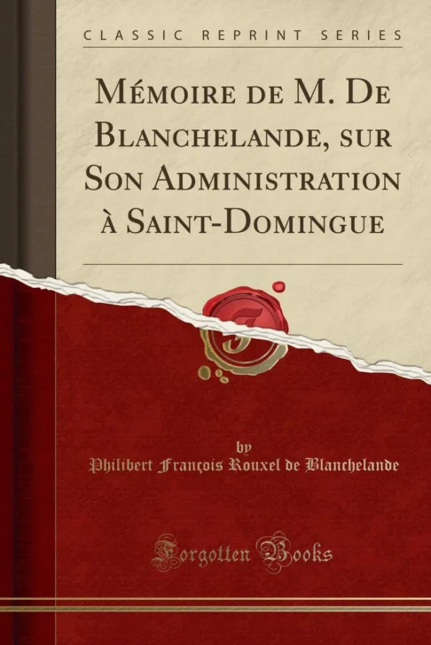 Las memorias del intendente y del gobernador de Saint Domingue, en los umbrales de la destrucción Las memorias del intendente y del gobernador de Saint Domingue, en los umbrales de la destrucción