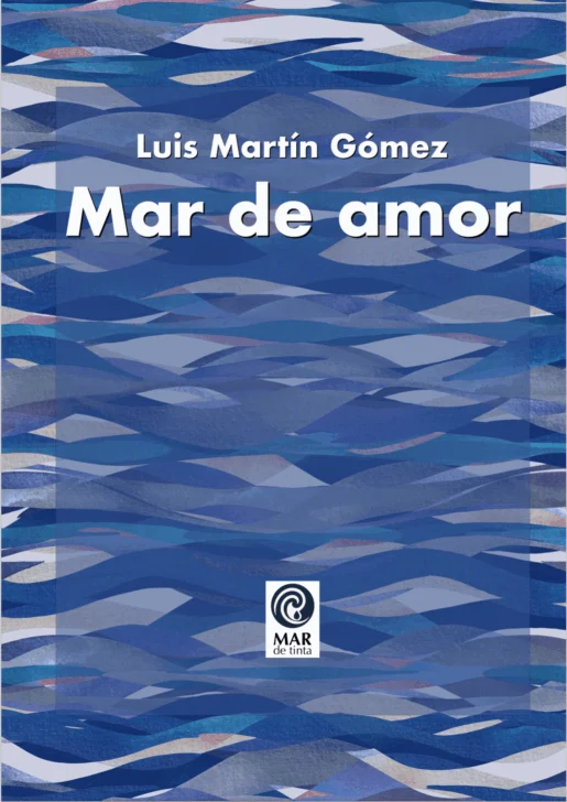 Luis Martín Gómez pone a circular su poemario 'Mar de amor'