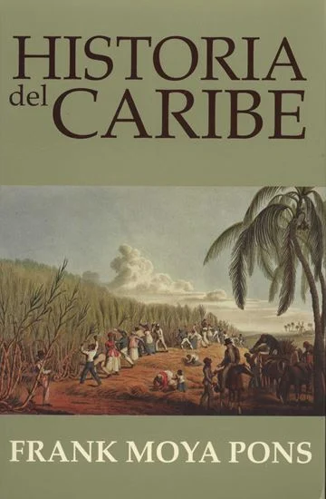 Frank Moya Pons: Aportes teórico-metodológicos a la historiografía dominicana Frank Moya Pons: Aportes teórico-metodológicos a la historiografía dominicana