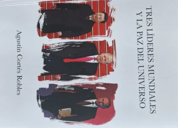 Presentación del libro  'Tres líderes mundiales y la paz del universo', de Agustín Cortés Robles