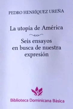 Temor, espacio y tiempo en 'Seis ensayos en busca de nuestra expresión', de Pedro Henríquez Ureña