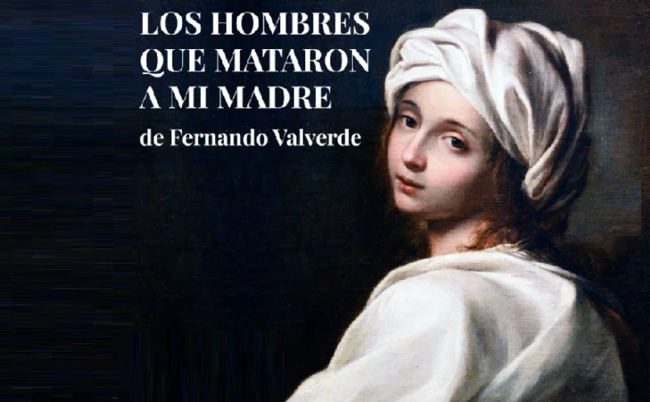 Los hombres que mataron a mi madre de Fernando Valverde