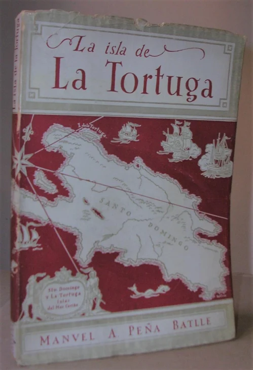  La obra de Manuel A. Peña Batlle sobre la Isla de la Tortuga. (Archivos del autor).