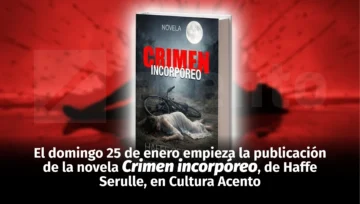 Nueva novela de Haffe Serulle será publicada en Cultura Acento desde este domingo 25