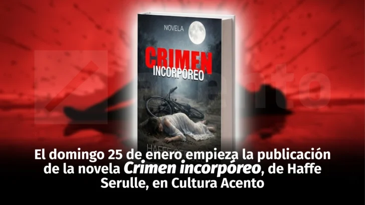 Nueva novela de Haffe Serulle será publicada en Cultura Acento desde este domingo 25