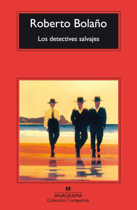 'Los detectives salvajes': la gran novela del fracaso (y por eso mismo, imprescindible)