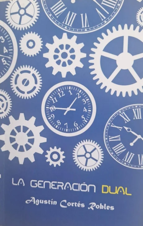'La generación dual', de Agustín Cortés Robles 'La generación dual', de Agustín Cortés Robles