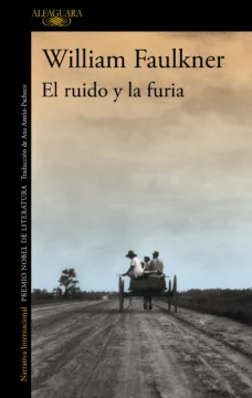 William Faulkner: El sonido y la furia William Faulkner: El sonido y la furia