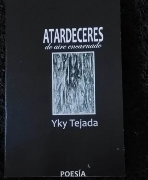 Una mirada a los “Atardeceres de aire encarnado” de Yky Tejada