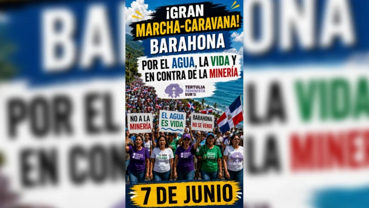 Tertulia Feminista Sur llama a movilización en Barahona “por el agua, la vida y contra la minería” Tertulia Feminista Sur llama a movilización en Barahona “por el agua, la vida y contra la minería”