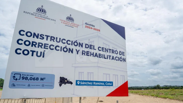Inician construcción de cárcel en Cotuí; forma parte de inversión superior a RD$ 4,200 millones