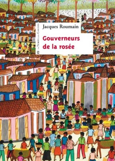 Jacques Roumain: 'Gouverneurs de la rosée' o la isla como inicio