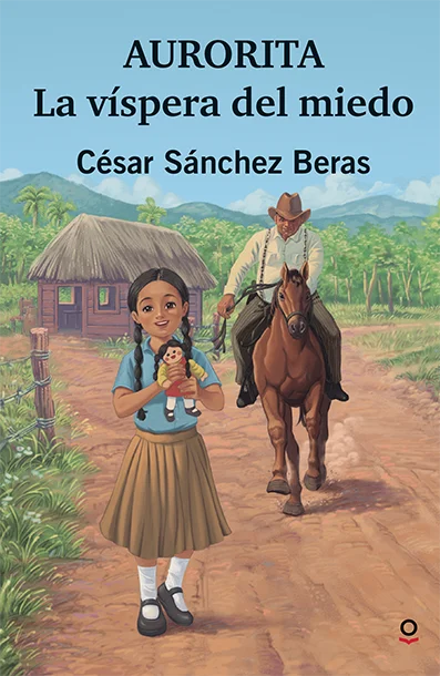 'Aurorita: La víspera del miedo', de César Sánchez Beras 'Aurorita: La víspera del miedo', de César Sánchez Beras