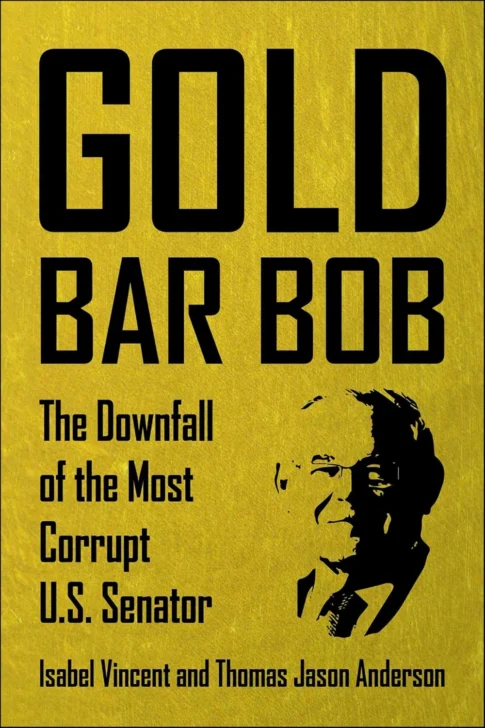 Libro ‘Gold Bar Bob’ detalla la corrupción cometida por Bob Menéndez y fraude al Medicare que hizo Salomón Melgen