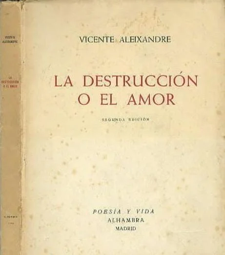 La unidad del amor y la destrucción como principio creador en 'La destrucción o el amor' de Vicente Aleixandre  
