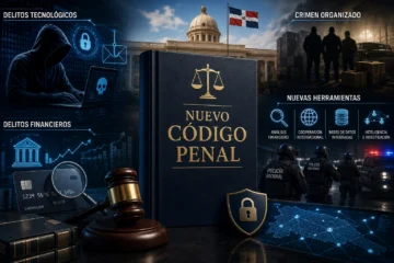 Nuevo Código Penal incorpora delitos tecnológicos, financieros y nuevas herramientas para combatir el crimen organizado, fortaleciendo la capacidad del Estado para responder a las nuevas formas de criminalidad.