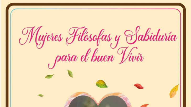 Mujeres filósofas y sabiduría para el buen vivir: aporte mundial a la filosofía (2 de 3)