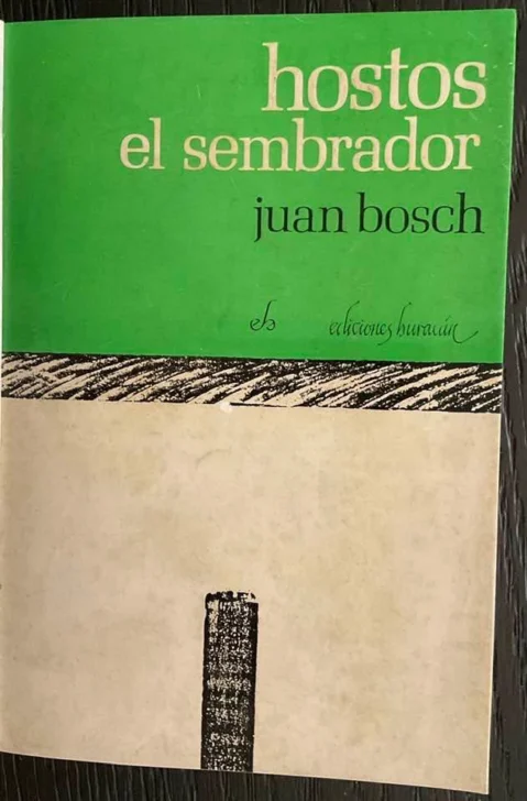 Hostos, Bosch y la siembra que no terminó