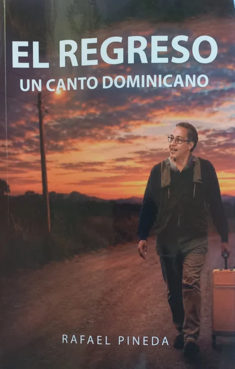 El “Regreso” de Rafael Pineda: una poesía que narra, canta y recuerda