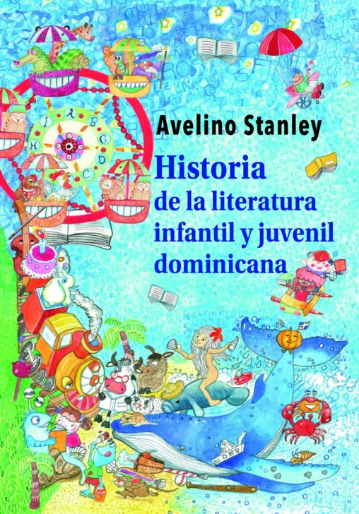 Avelino Stanley pone en circulación la 'Historia de la literatura infantil y juvenil dominicana' Avelino Stanley pone en circulación la 'Historia de la literatura infantil y juvenil dominicana'