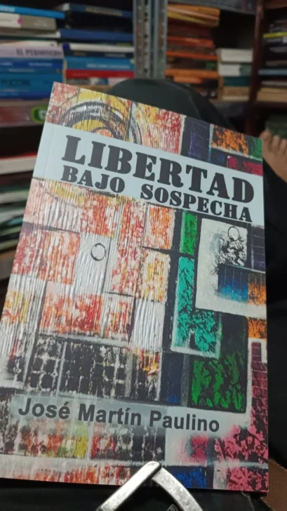 José Martín Paulino publica “Libertad bajo sospecha”
